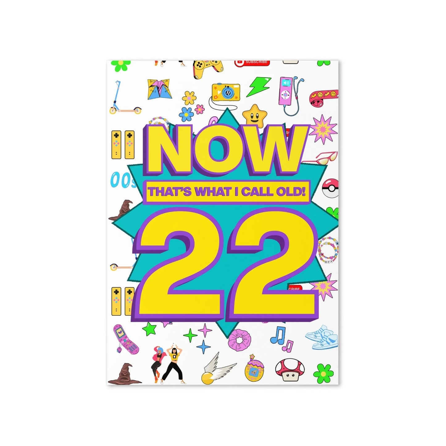 22nd Birthday Card | Now That's What I Call Old! | Premium A5 - Jessie's Art Shop