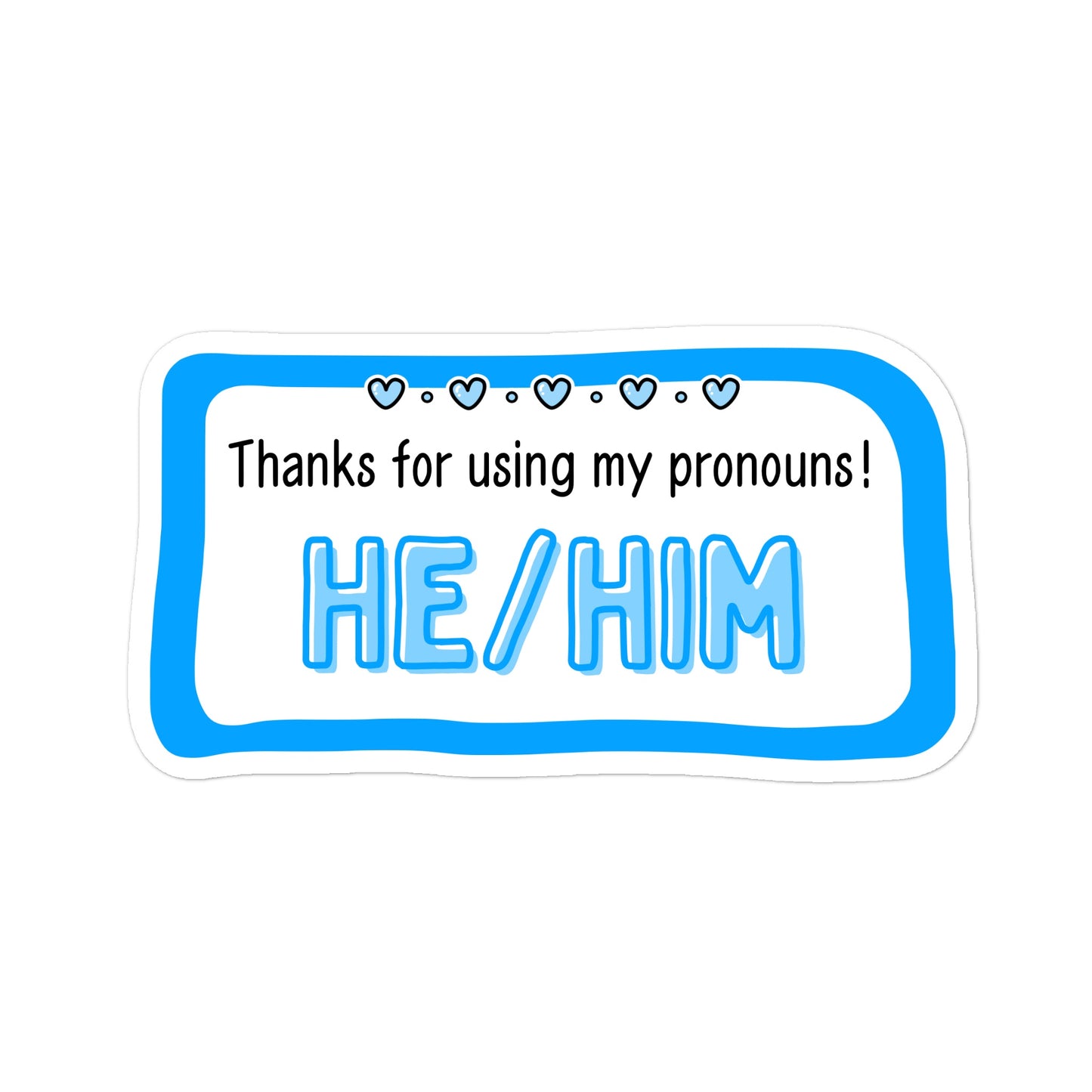 He/Him Pronouns Pride Sticker - Jessie's Art Shop
