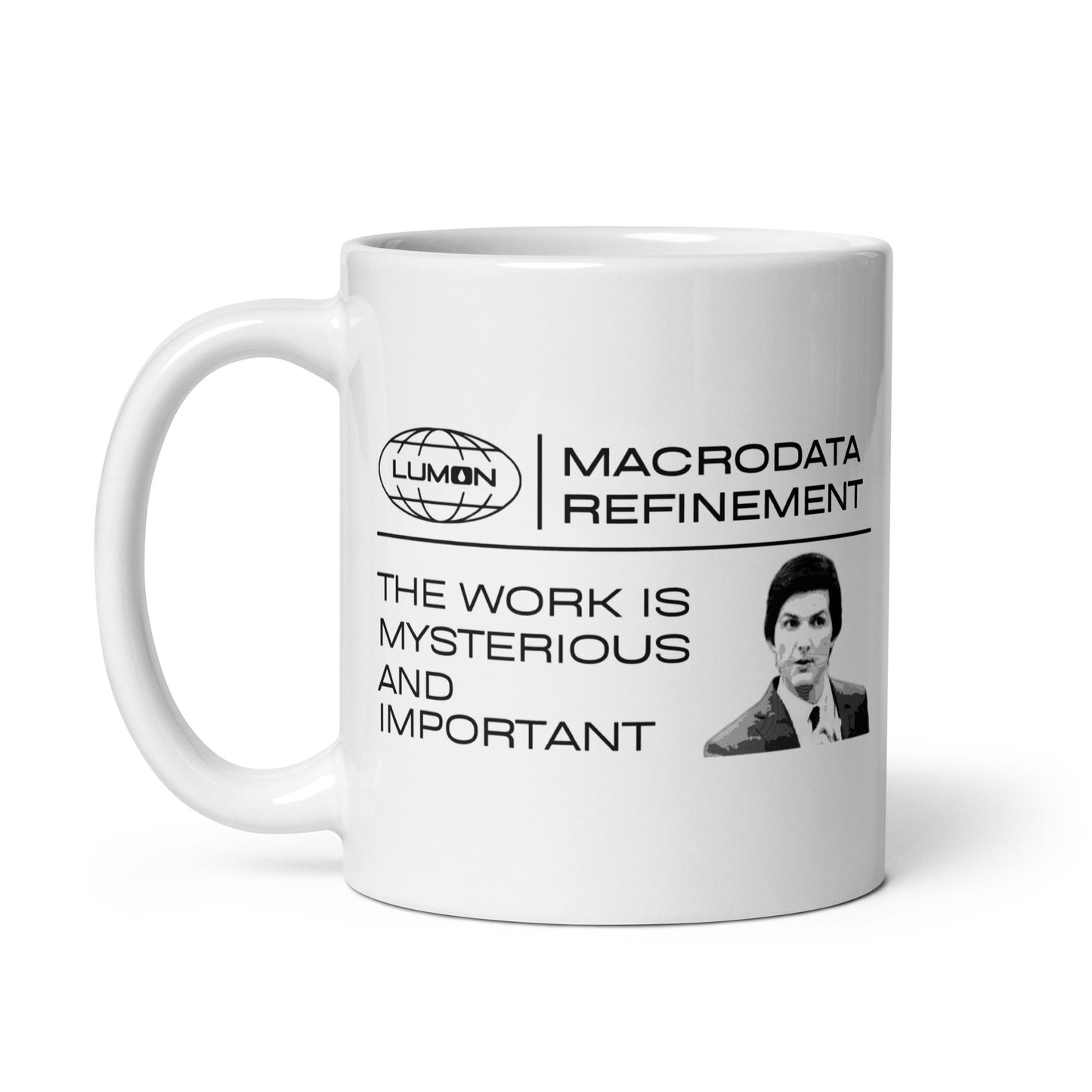 Severance Mug | The work is mysterious and important | Eco-Friendly Cup | Mark S