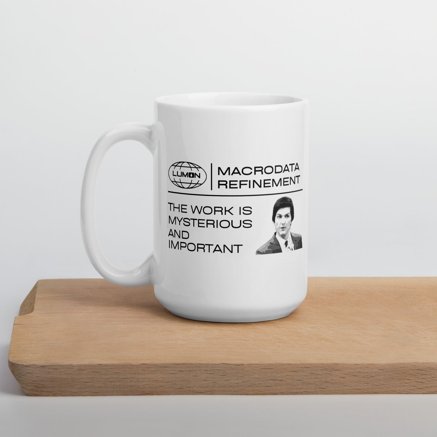 Severance Mug | The work is mysterious and important | Eco-Friendly Cup | Mark S