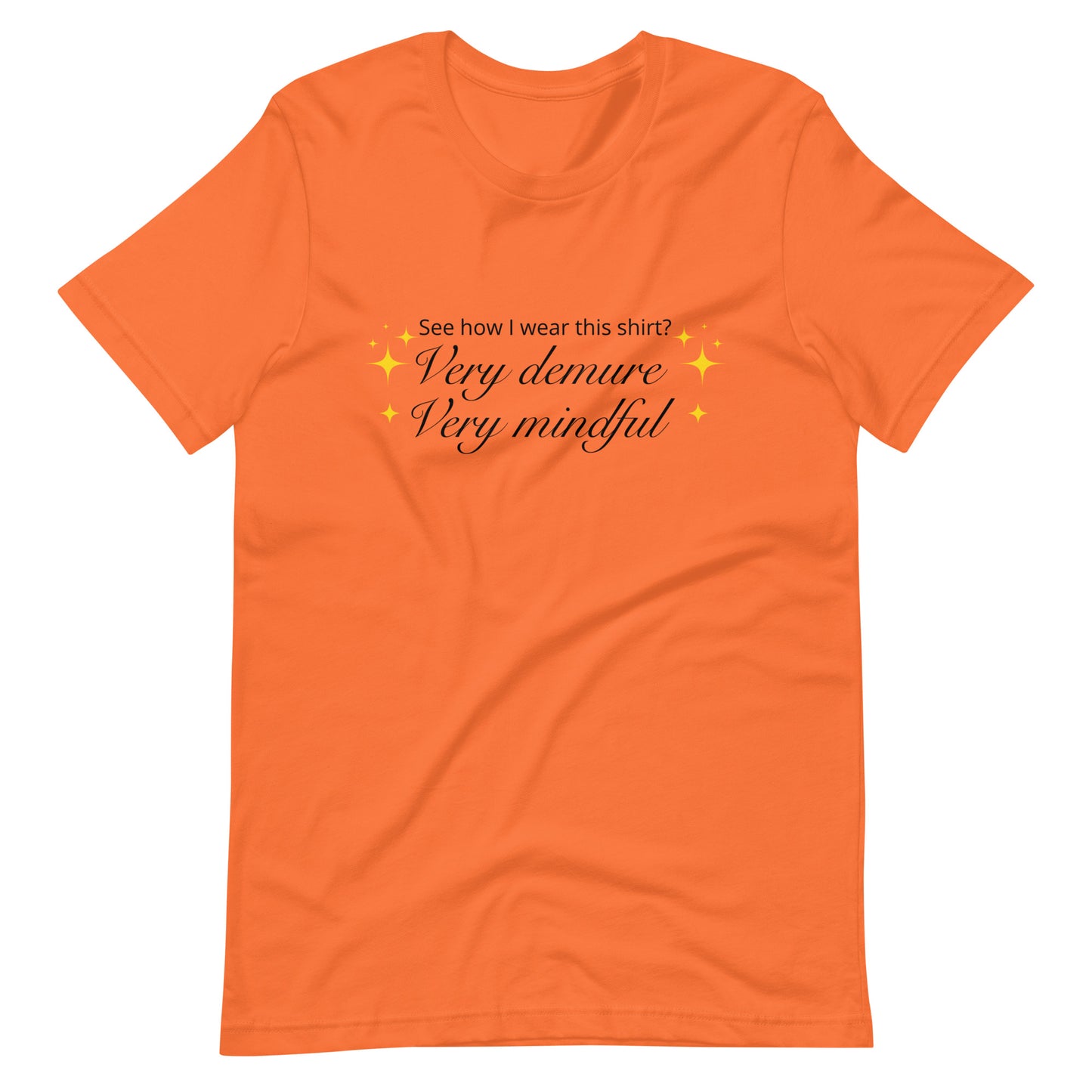 Very demure. Very mindful T-shirt | premium quality eco-friendly tee - Jessie's Art Shop