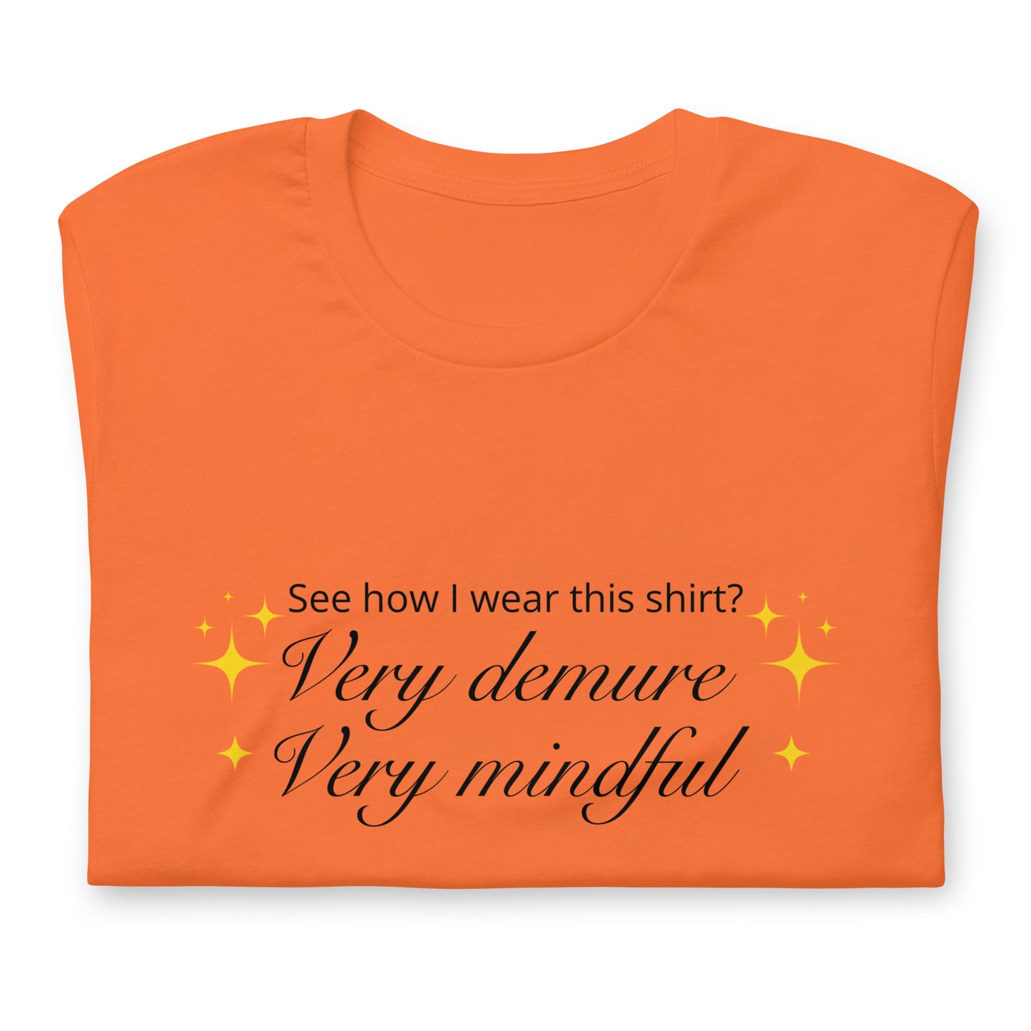 Very demure. Very mindful T-shirt | premium quality eco-friendly tee - Jessie's Art Shop