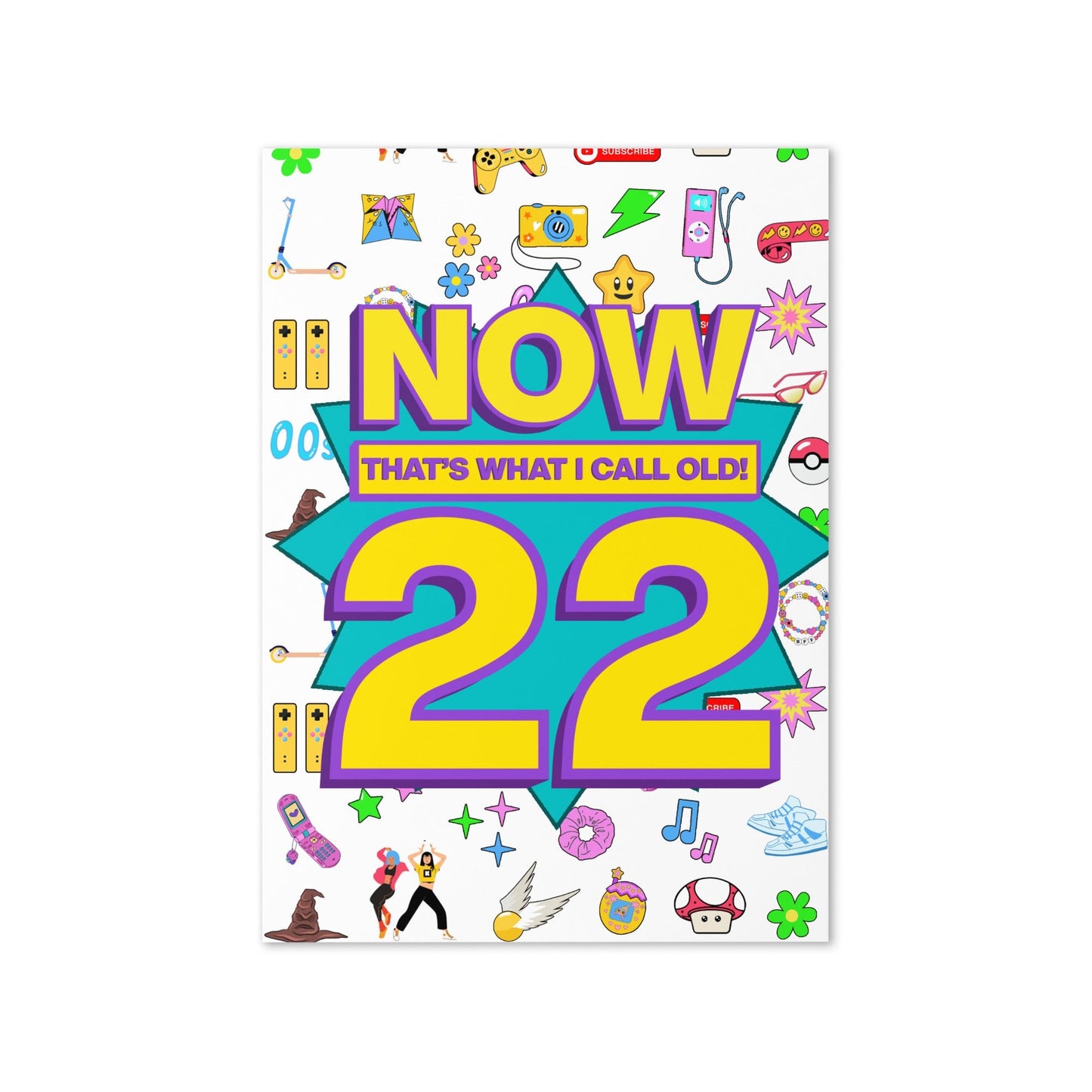 22nd Birthday Card | Now That's What I Call Old! | Premium A5 - Jessie's Art Shop