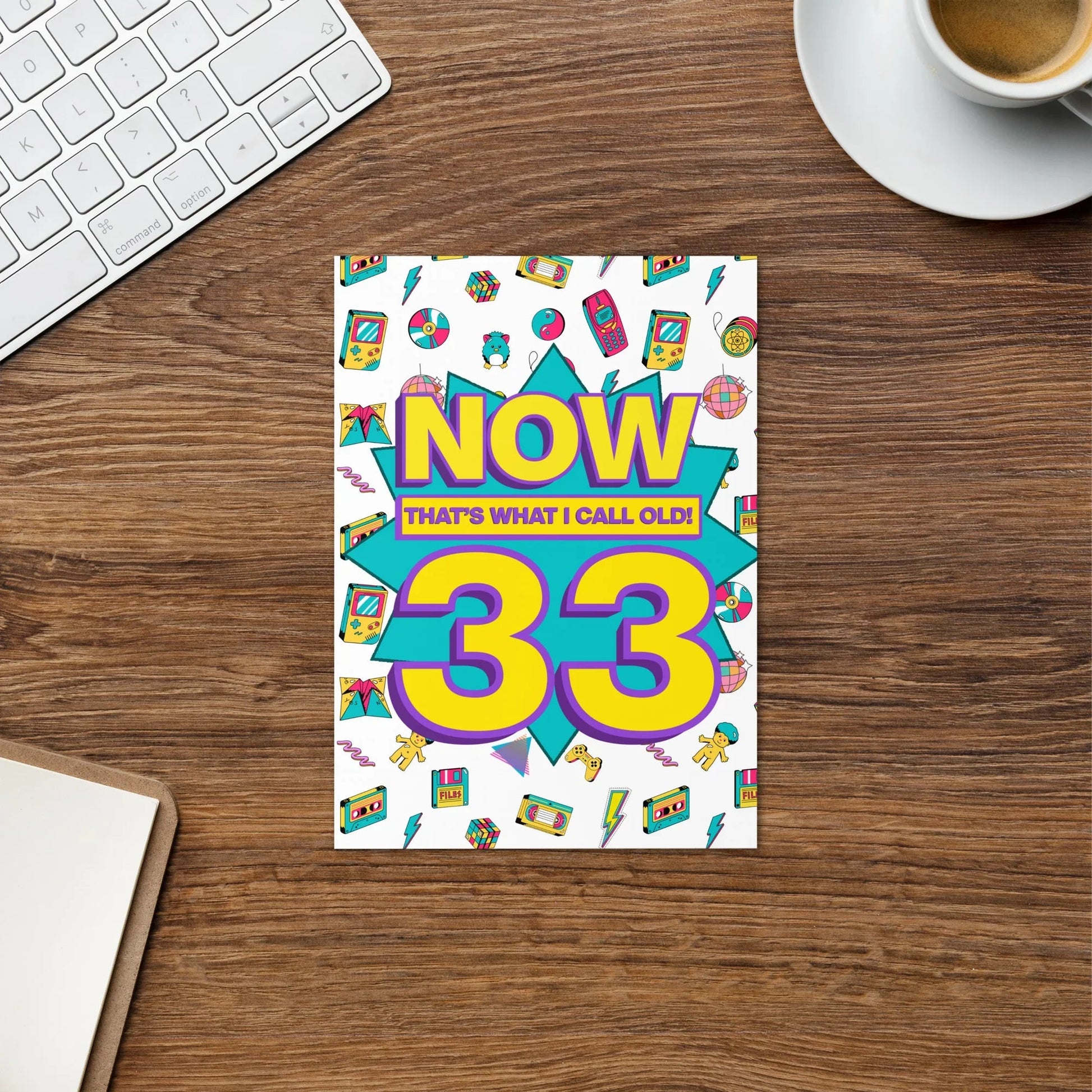 33rd Birthday Card | Now That's What I Call Old! | Premium A5 - Jessie's Art Shop