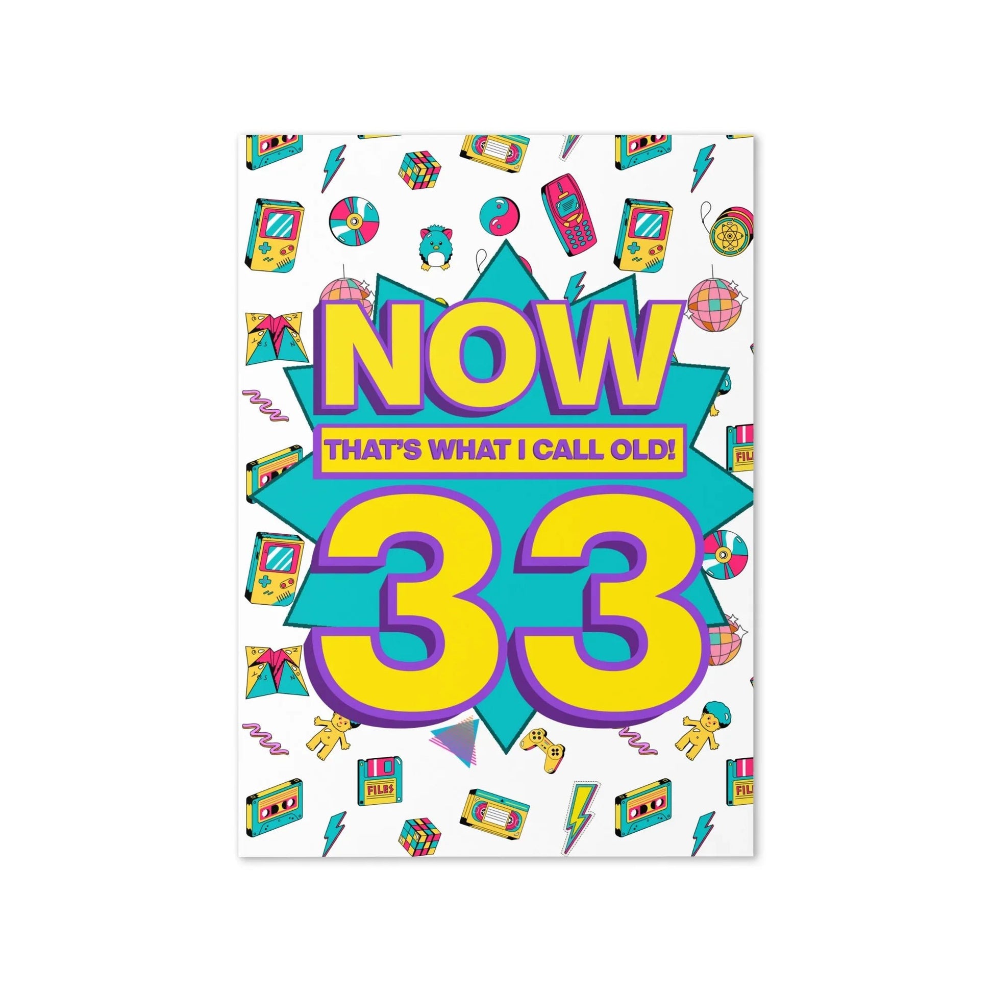 33rd Birthday Card | Now That's What I Call Old! | Premium A5 - Jessie's Art Shop