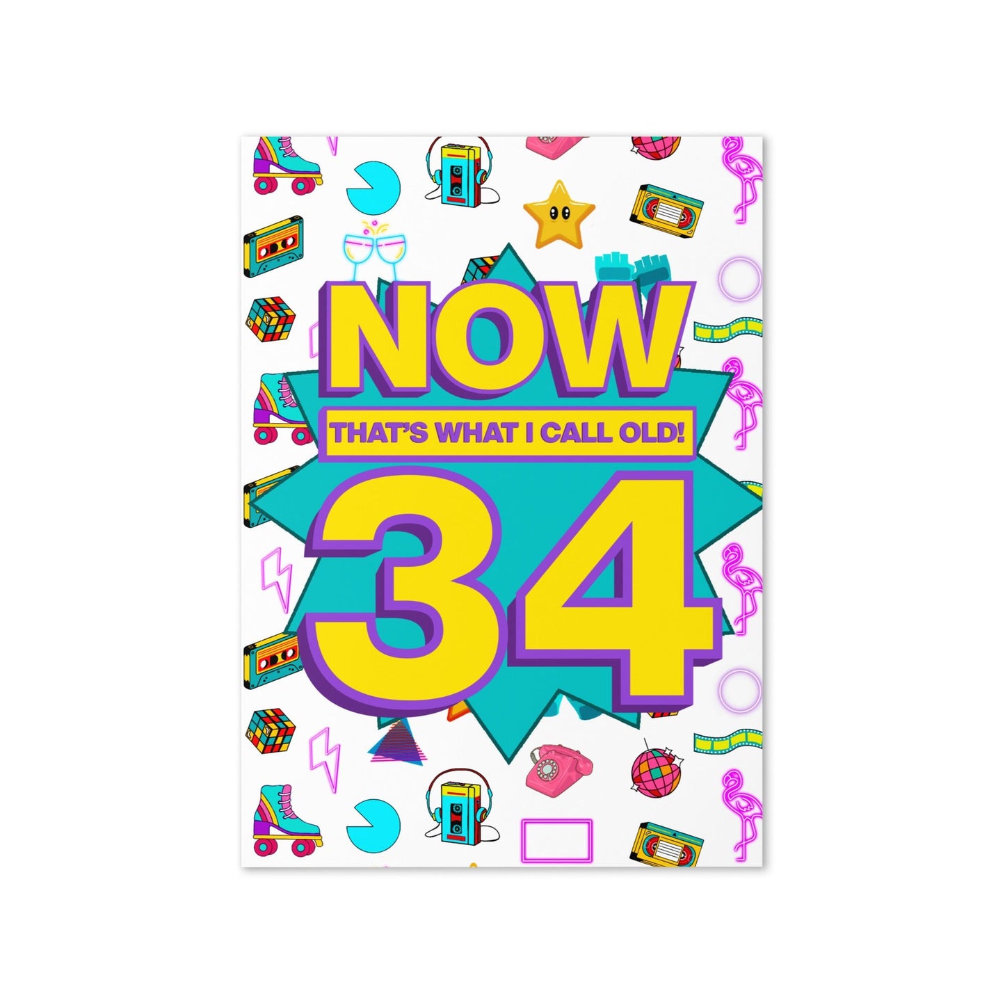 34th Birthday Card | Now That's What I Call Old! | Premium A5 - Jessie's Art Shop