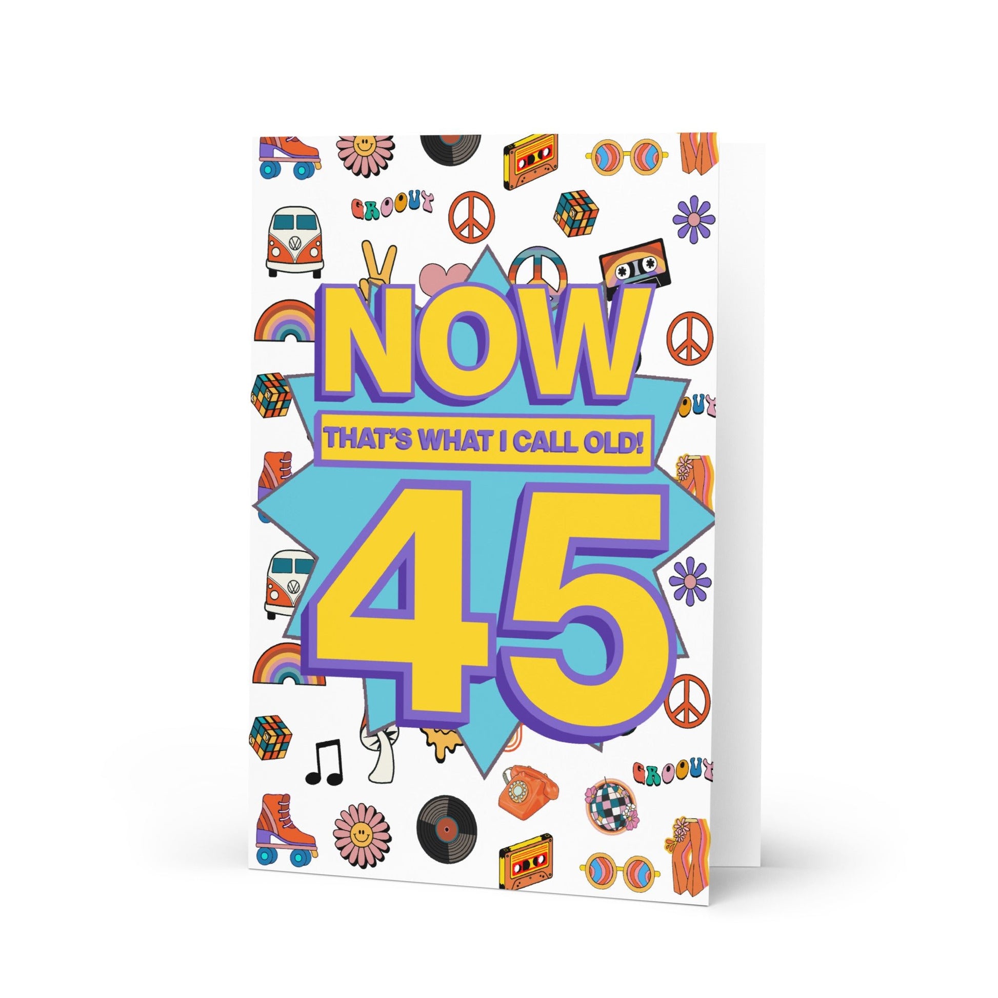 45th Birthday Card | Now That's What I Call Old! | Premium A5 - Jessie's Art Shop