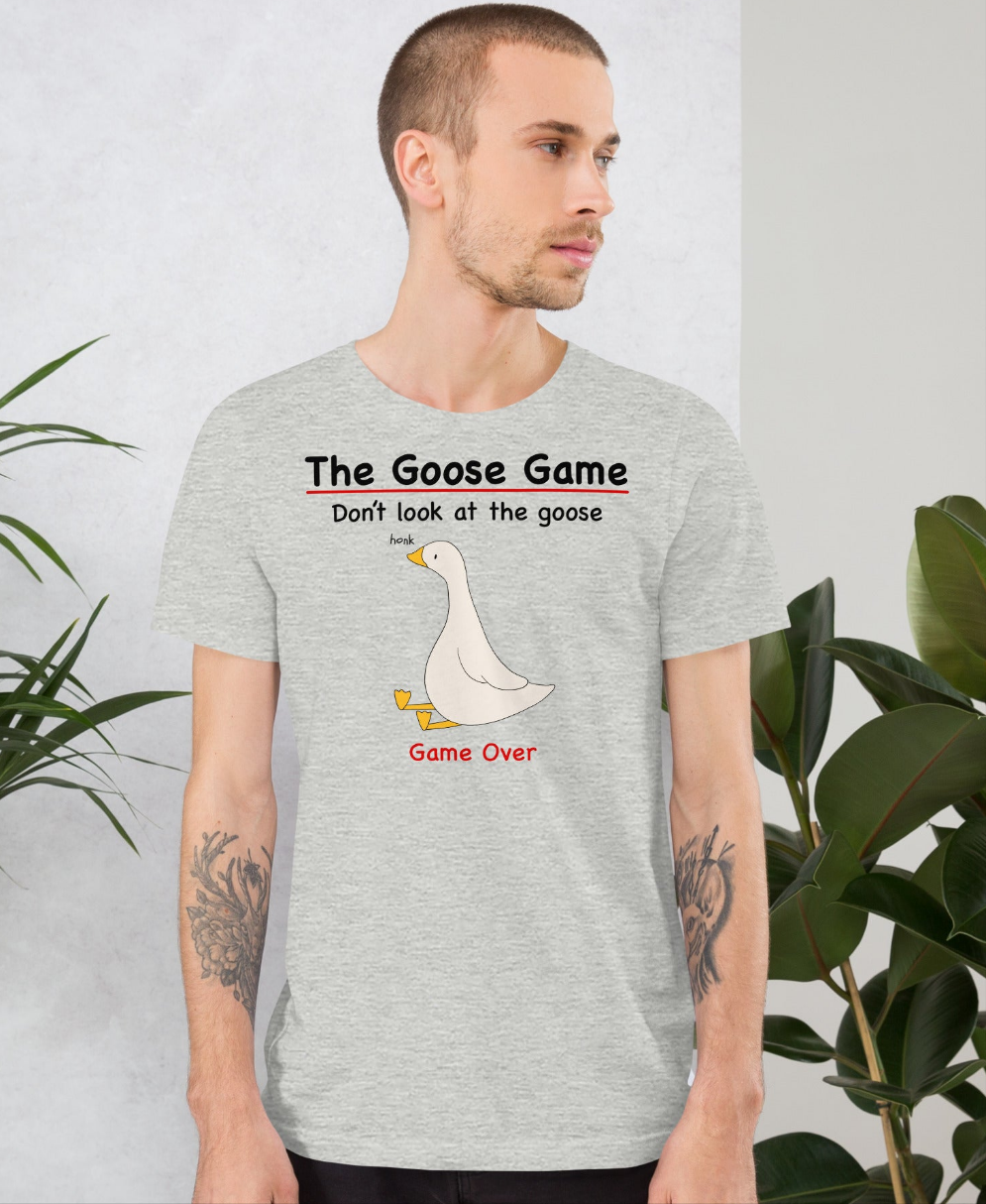 Funny goose T-shirt | Goose game don't look at the goose |  Premium Cotton Tee