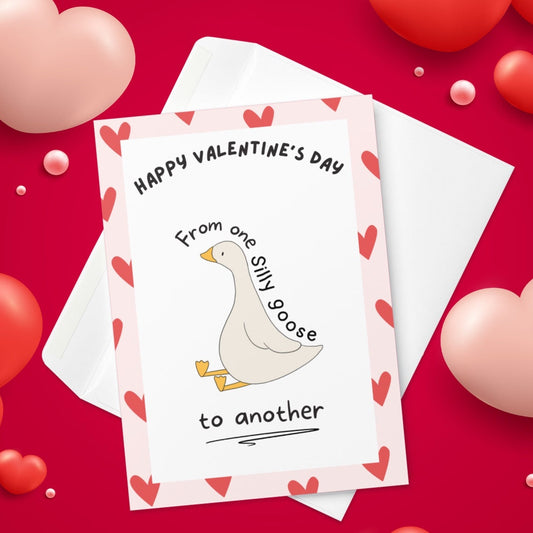 A funny Valentine’s Day card with an image of a silly goose, with the quote Happy Valentine’s Day from one silly goose to another