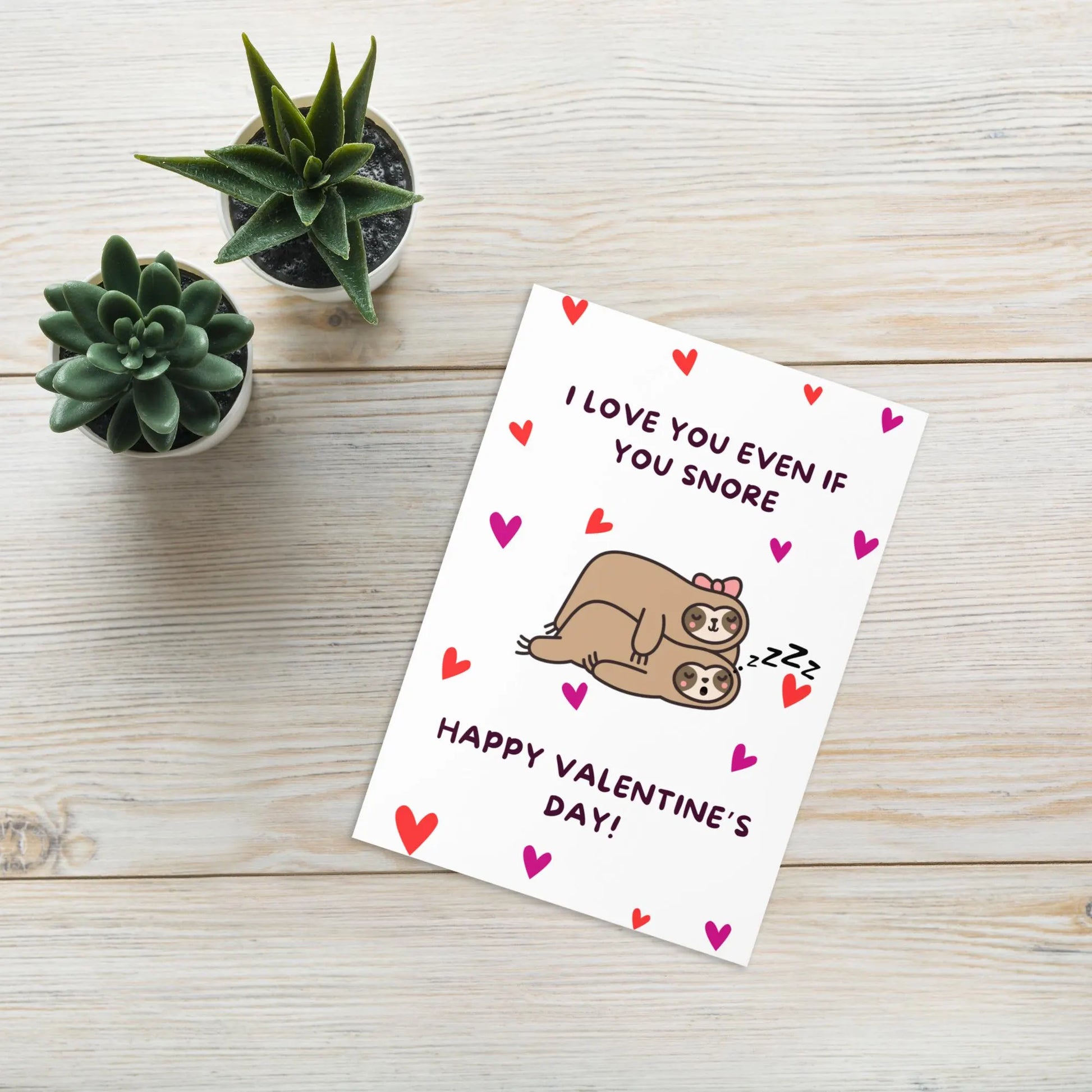 Funny Valentine’s Day card I love you even if you snore!