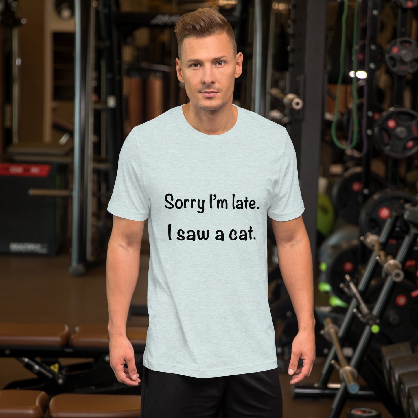 Sorry I’m late. I saw a cat T-shirt | premium quality eco-friendly tee