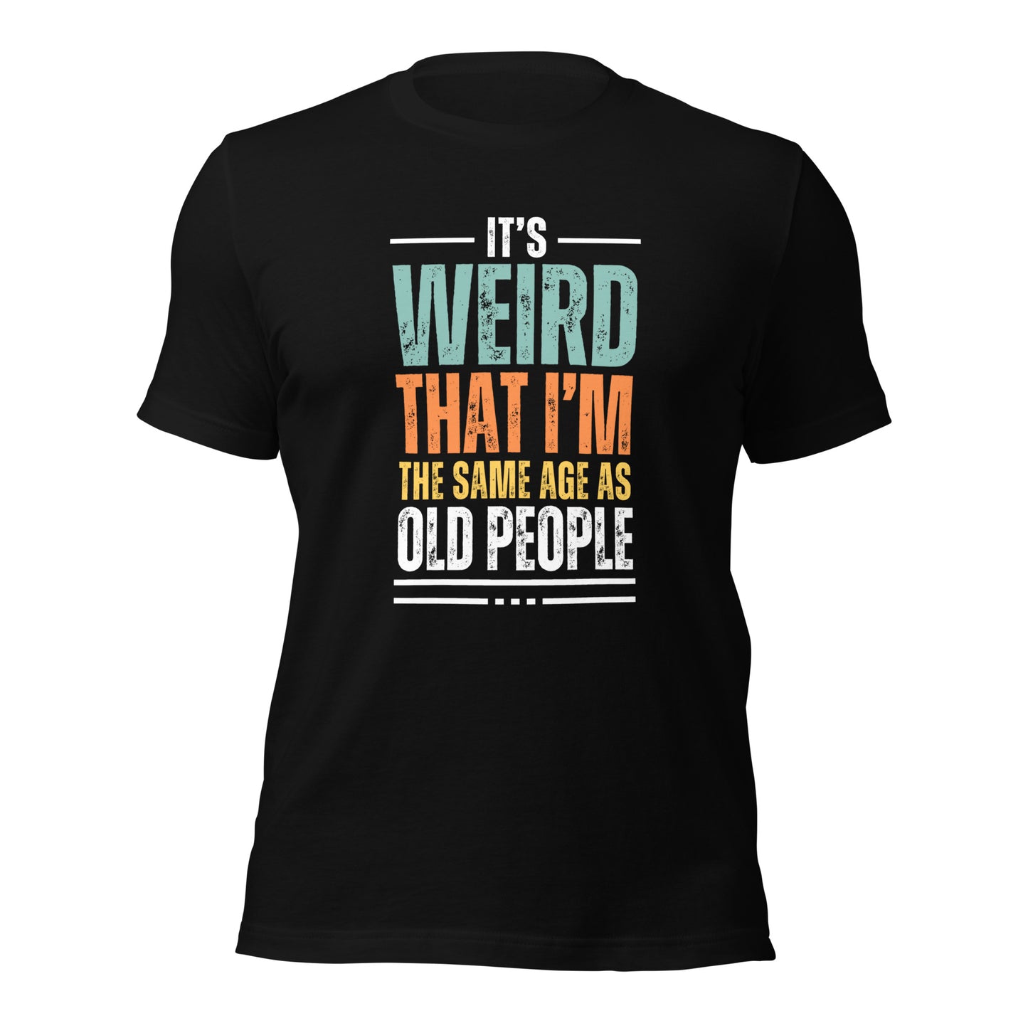 Funny Age Quote T-Shirt | Getting Older Humour | Premium Eco Tee - Jessie's Art Shop