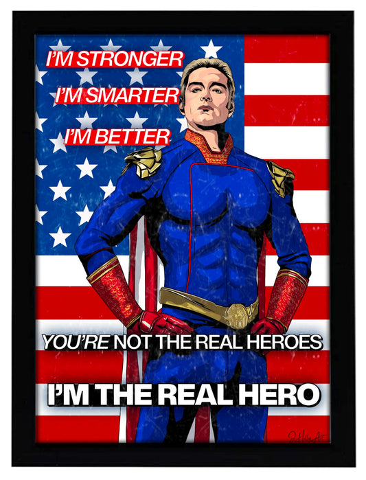 Homelander art print | the boys inspired art poster | homelander quote | I'm the real hero