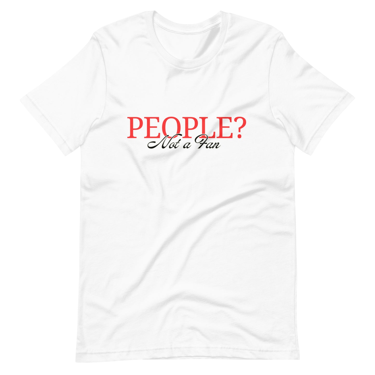 People? Not a fan T-shirt | premium quality eco-friendly tee | funny gift for introverts