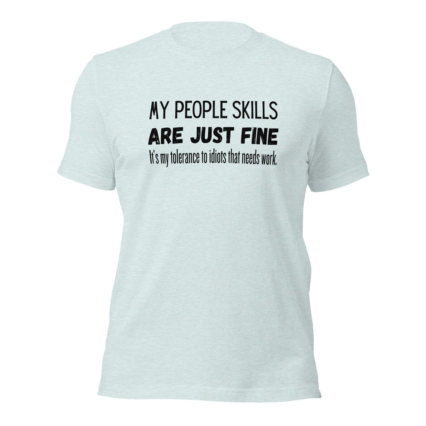 My people skills are fine T-shirt | funny premium quality eco-friendly tee