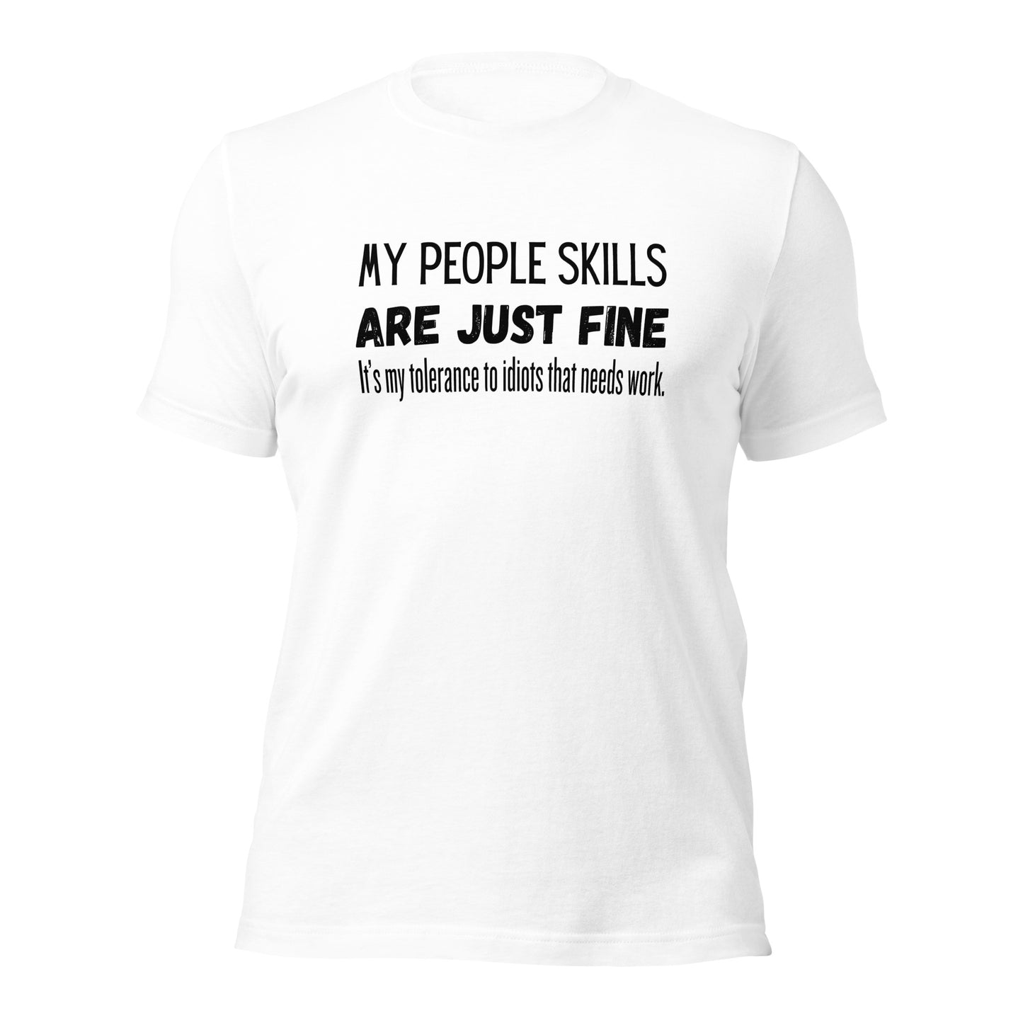 My people skills are fine T-shirt | funny premium quality eco-friendly tee