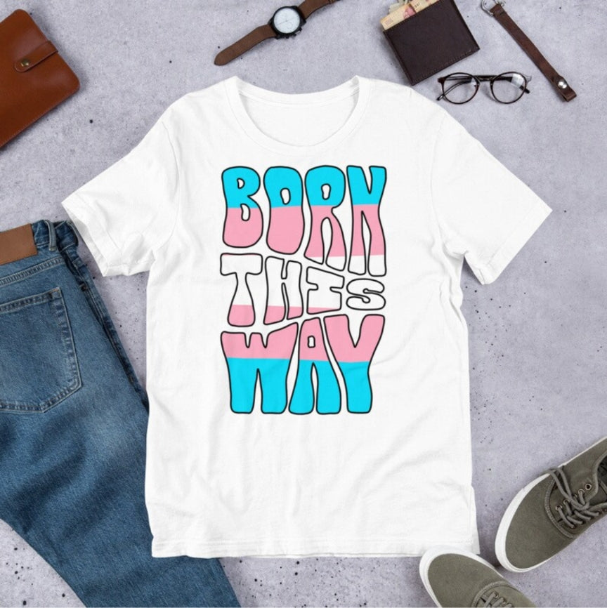 T-shirt Born this way | drapeau de la fierté trans | t-shirt écologique de qualité supérieure