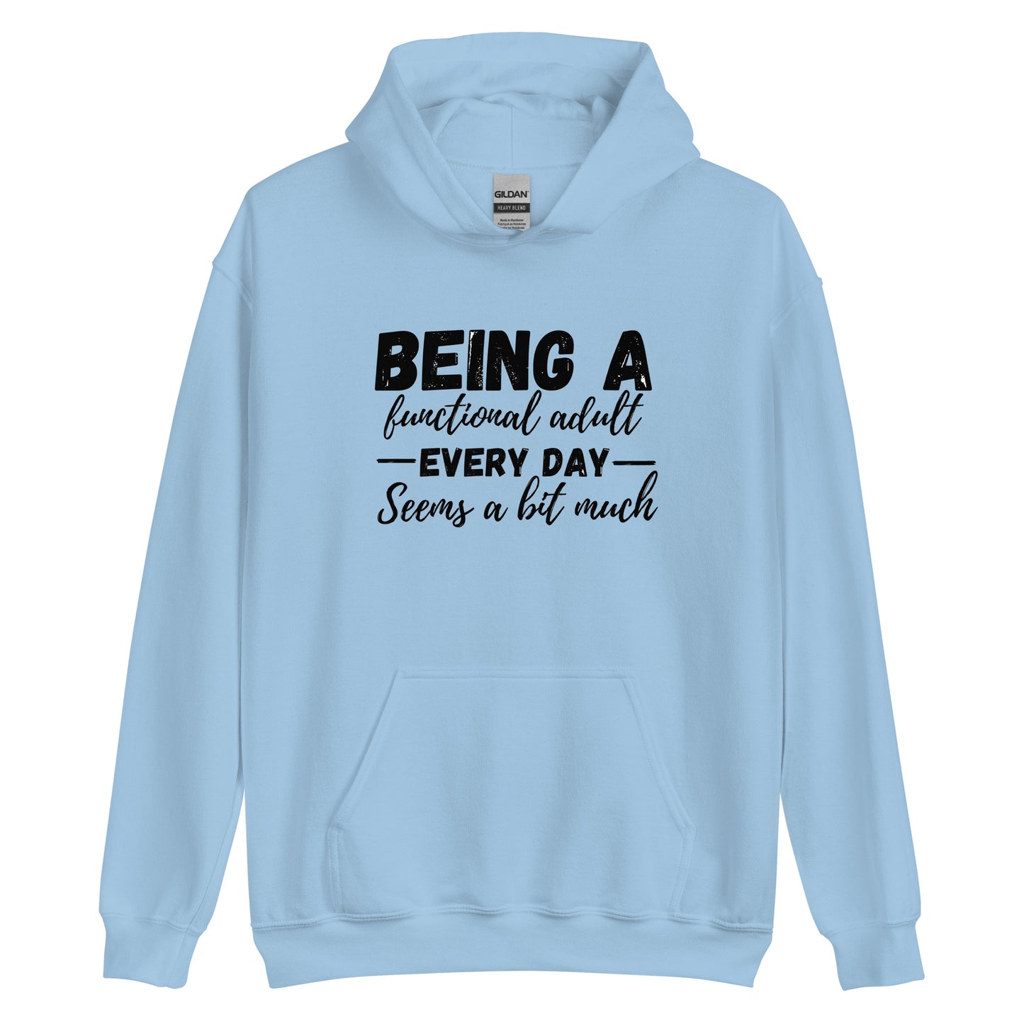 Being a Functional Adult Hoodie | Funny Eco friendly sustainable clothing - Jessie's Art Shop