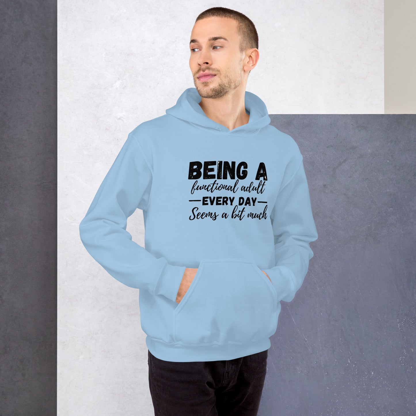 Being a Functional Adult Hoodie | Funny Eco friendly sustainable clothing - Jessie's Art Shop