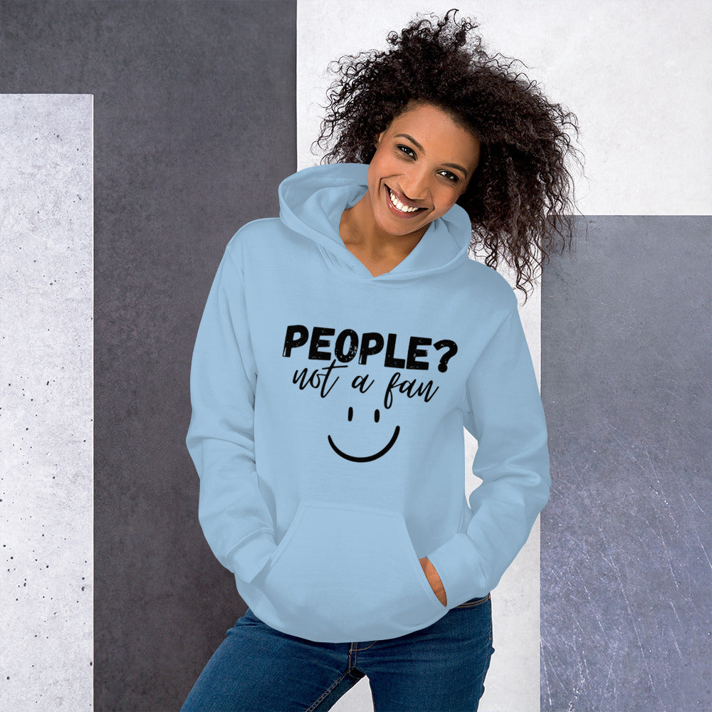 People? Not a fan Hoodie | Funny Eco friendly sustainable clothing - Jessie's Art Shop