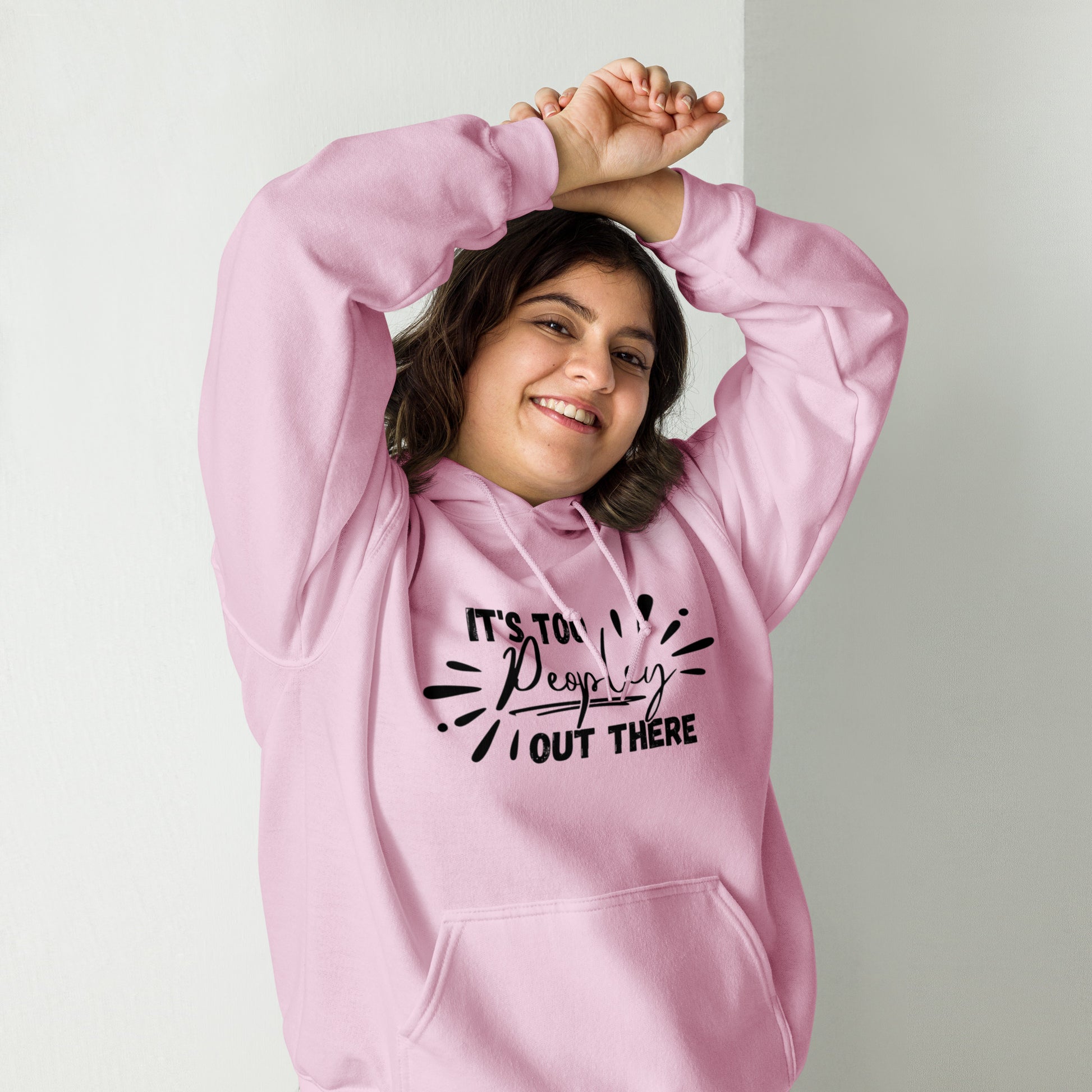 It’s too peopley out there Hoodie | Funny Eco friendly sustainable clothing - Jessie's Art Shop