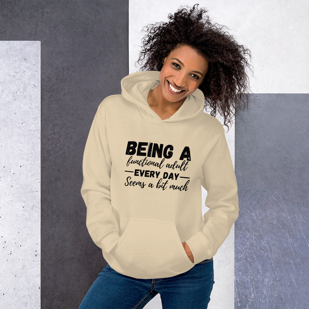 Being a Functional Adult Hoodie | Funny Eco friendly sustainable clothing - Jessie's Art Shop