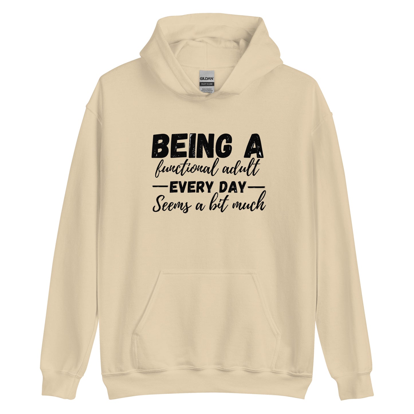 Being a Functional Adult Hoodie | Funny Eco friendly sustainable clothing - Jessie's Art Shop