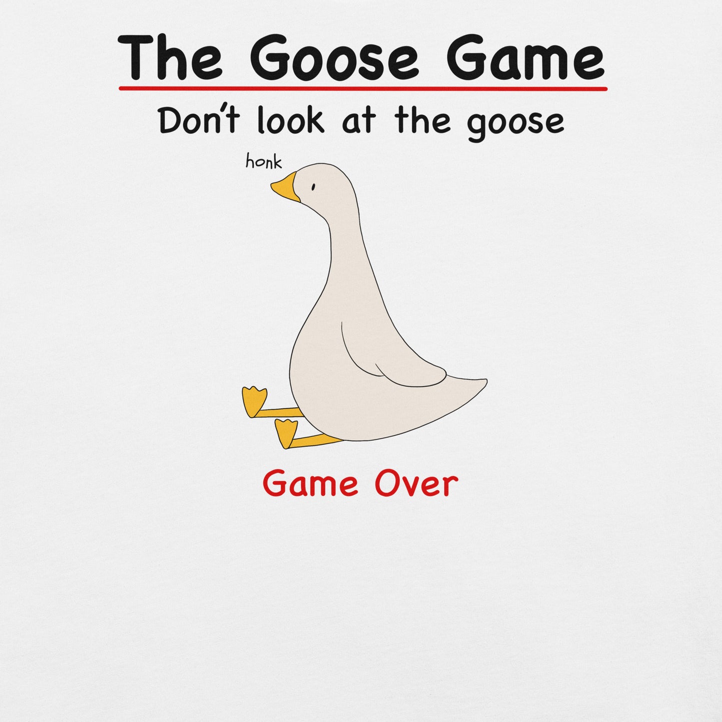 Funny goose T-shirt | Goose game don't look at the goose | Premium Cotton Tee - Jessie's Art Shop